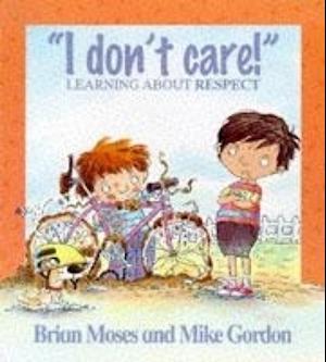 I Don't Care - Learning About Respect