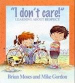 I Don't Care - Learning About Respect