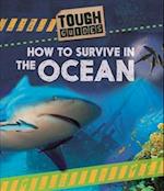 Tough Guides: How to Survive in the Ocean