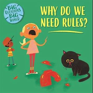 Big Questions, Big World: Why do we need rules?