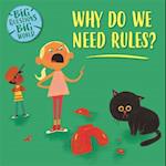 Big Questions, Big World: Why do we need rules?