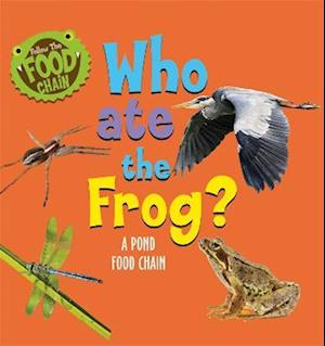 Follow the Food Chain: Who Ate the Frog?