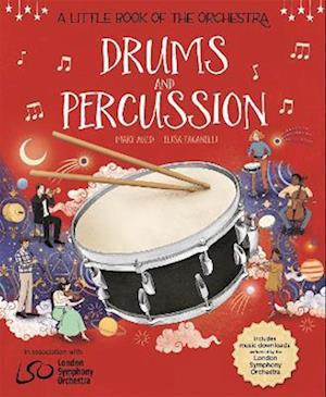 A Little Book of the Orchestra: Drums and Percussion