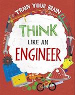 Train Your Brain: Think Like an Engineer