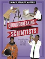 Groundbreaking Scientists