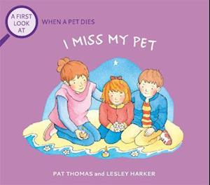 A First Look At: The Death of a Pet: I Miss My Pet