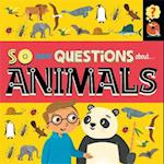 So Many Questions: About Animals