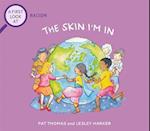 A First Look At: Racism: The Skin I'm In