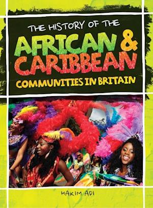 History Of The African & Caribbean Communities In Britain