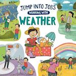 Jump into Jobs: Working with Weather