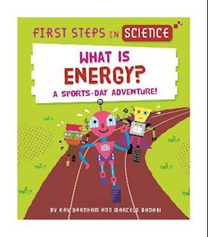 First Steps in Science: What is Energy?