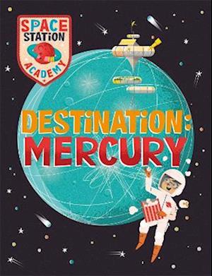 Space Station Academy: Destination Mercury