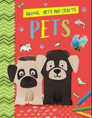 Animal Arts and Crafts: Pets
