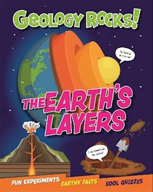 Geology Rocks!: The Earth's Layers