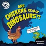 Dinosaur Science: Are Chickens Really Dinosaurs?!