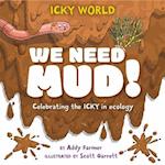 Icky World: We Need MUD!