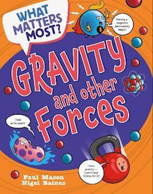 What Matters Most?: Gravity and Other Forces