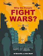 Why do People Fight Wars?