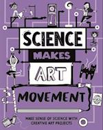 Science Makes Art: Movement