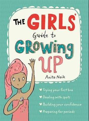 The Girls' Guide to Growing Up