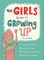 Girls' Guide to Growing Up: the best-selling puberty guide for girls