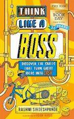 Think Like a Boss: Discover the skills that turn great ideas into CASH