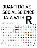 Quantitative Social Science Data with R