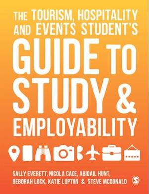The Tourism, Hospitality and Events Student's Guide to Study and Employability