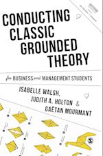 Conducting Classic Grounded Theory for Business and Management Students