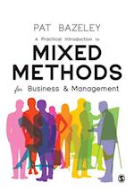 Practical Introduction to Mixed Methods for Business and Management