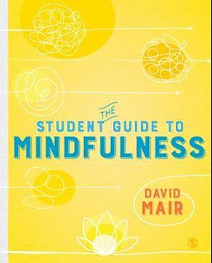 The Student Guide to Mindfulness