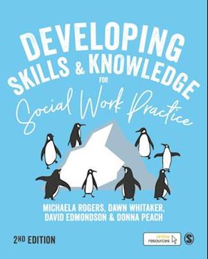 Developing Skills and Knowledge for Social Work Practice