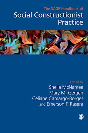 The Sage Handbook of Social Constructionist Practice