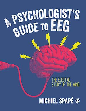 A Psychologist’s guide to EEG