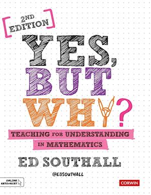 Yes, But Why? Teaching for Understanding in Mathematics