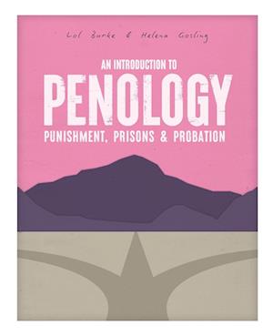 An Introduction to Penology: Punishment, Prisons and Probation