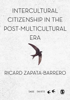 Intercultural Citizenship in the Post-Multicultural Era