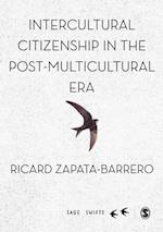 Intercultural Citizenship in the Post-Multicultural Era