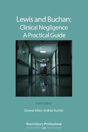 Lewis and Buchan: Clinical Negligence   A Practical Guide