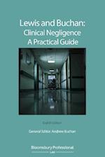 Lewis and Buchan: Clinical Negligence   A Practical Guide