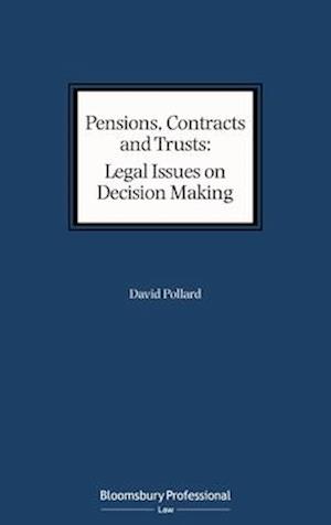 Pensions, Contracts and Trusts: Legal Issues on Decision Making