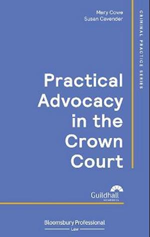 Practical Advocacy in the Crown Court