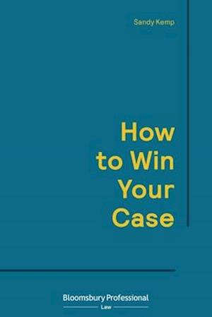 How to Win Your Case