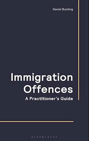 Immigration Offences - A Practitioner's Guide