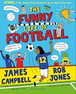 The Funny Life of Football - WINNER of The Sunday Times Children’s Sports Book of the Year 2023