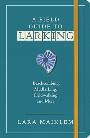 A Field Guide to Larking