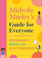 Midwife Marley's Guide For Everyone