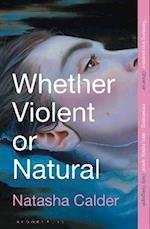 Whether Violent or Natural