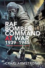 RAF Bomber Command at War, 1939-1945