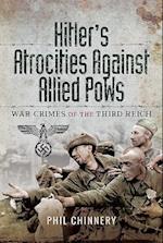 Hitler's Atrocities against Allied PoWs